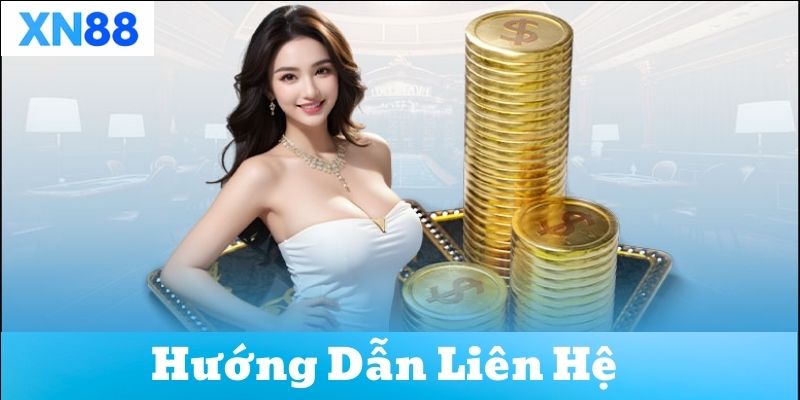 Quy trình liên hệ XN88 nhanh chóng và hiệu quả