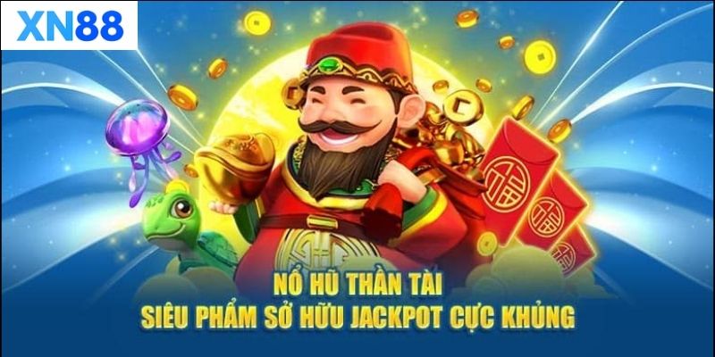 Những ưu điểm nổi bật của Nổ Hũ Thần Tài